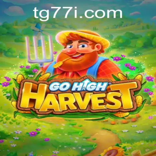 Exploring the World of GoHighHarvest: A Comprehensive Guide