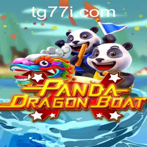 PANDADRAGONBOAT: Ride the Waves of Excitement with tg77