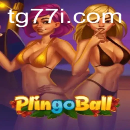 Exploring Plingoball: The Exciting World of TG77