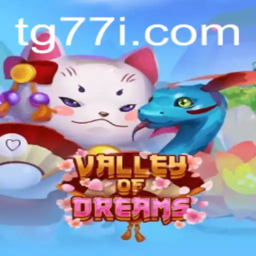 Exploring the Enchanting World of ValleyofDreams: A Comprehensive Guide